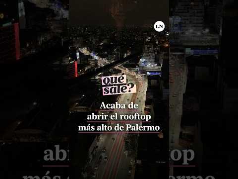 El rooftop más alto de Palermo: la nueva terraza de Buenos Aires para cenar y tomar cócteles